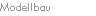 Modellbau