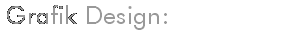 Grafik Design